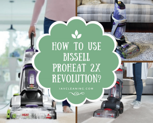 How to Use Bissell Proheat 2x Revolution?