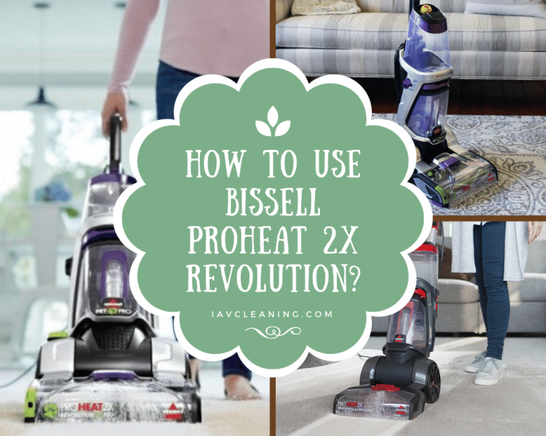 How to Use Bissell Proheat 2x Revolution? IAV Cleaning